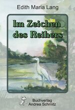 ISBN 9783935202824: Im Zeichen des Reihers