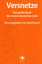 ISBN 9783935221863: Versnetze - Das große Buch der neuen deutschen Lyrik