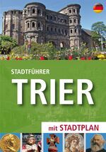 ISBN 9783935281713: Stadtführer Trier – mit Stadtplan