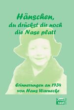 ISBN 9783935286633: Hänschen, du drückst dir noch die Nase platt - Erinnerungen an 1934