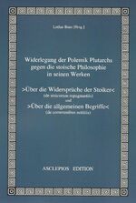 ISBN 9783935288439: Widerlegung der Polemik Plutarchs gegen die stoische Philosophie in seinen Werken >Über die Widersprüche der Stoiker< und >Über die allgemeinen Begriffe<