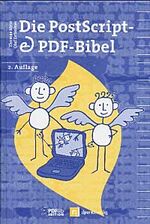 ISBN 9783935320016: Die PostScript- und Acrobat- Bibel. Was Sie schon immer über PostScript und Acrobat / PDF wissen wollten. [Gebundene Ausgabe] Informatik Grafik Design Acrobat Acrobat Adobe Informatik EDV Anwendungs-S