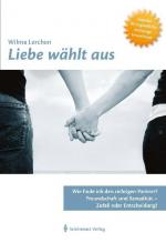 ISBN 9783935396226: Liebe wählt aus – Wie finde ich den richtigen Partner? Freundschaft und Sexualität - Zufall oder Entscheidung? Impulse für Jugendliche und junge Erwachsene