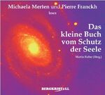 ISBN 9783935422642: Das kleine Buch vom Schutz der Seele (2 CDs) - Einfache Übungen zur energetischen Reinigung