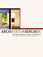 ISBN 9783935455817: ARCHITEKTURBERLIN05 - Über die Vereinbarkeit von Bauen und Architektur