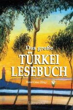 ISBN 9783935535212: Das große Türkei Lesebuch