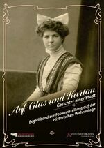 ISBN 9783935547925: Auf Glas und Karton: Gesichter einer Stadt - Begleitband zur Fotoausstellung auf der Historischen Wehranlage