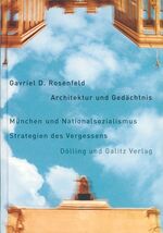 ISBN 9783935549813: Architektur und Gedächtnis. Münchens und Nationalsozialismus Strategien des Verbrechens