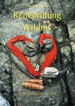 ISBN 9783935581646: Reifeprüfung Wildnis - ... endlich erwachsen werden...