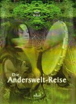 Die Anderswelt-Reise: Die Anderswelt-Reise