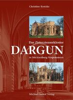 Das Zisterzienserkloster Dargun in Mecklenburg-Vorpommern