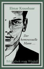 ISBN 9783935596350: Der homosexuelle Mann ...  Anmerkungen und Beobachtungen aus zwei Jahrzehnten. -Bibliothek rosa Winkel - Band 35-