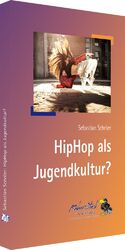 ISBN 9783935607568: HipHop als Jugendkultur?