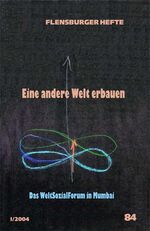 ISBN 9783935679169: Eine andere Welt erbauen – Das WeltSozialForum in Mumbai