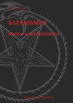 ISBN 9783935684118: Satanismus Mythos und Wirklichkeit