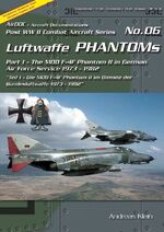 ISBN 9783935687065: Luftwaffe Phantoms (1) - Part 1 - The MDD F-4F Phantom II in German Air Force Service 1973 - 1982 Teil 1 - Die MDD F-4F Phantom II im Dienste der Bundesluftwaffe 1973 - 1982