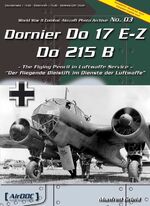 ISBN 9783935687423: Dornier Do 17E-Z/Do 217B - Der fliegende Bleistift im Dienste der Luftwaffe