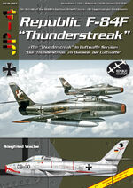 ISBN 9783935687591: Republic F-84F Thunderstreak - Die Thunderstreak im Dienste der Luftwaffe /The Thunderstreak in Luftwaffe Service