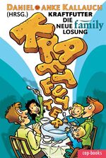 ISBN 9783935699099: Kraftfutter: Die neue Family-Losung