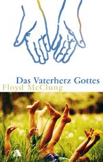 ISBN 9783935703239: Das Vaterherz Gottes