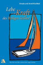 ISBN 9783935703376: Lebe in der Kraft des Heiligen Geistes! - Was Gott uns über seinen Geist sagen möchte