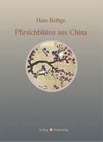 ISBN 9783935727068: Nachdichtungen orientalischer Lyrik / Pfirsichblüten aus China - Nachdichtungen chinesischer Lyrik