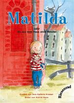 ISBN 9783935746427: Matilda - oder die aus dem Haus ohne Fenster Ann-Kathrin Kramer ; Astrid Henn