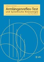 ISBN 9783935767019: Armlängenreflex-Test und Systemische Kinesiologie - Das Handbuch