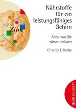 ISBN 9783935767477: Nährstoffe für ein leistungsfähiges Gehirn - Alles, was Sie wissen müssen