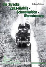 ISBN 9783935795036: Die Strecke Zella-Mehlis - Schmalkalden - Wernshausen * Eine Nebenbahn mit Gebirgscharakter