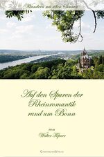 ISBN 9783935873338: Auf den Spuren der Rheinromantik rund um Bonn Töpner, Walter