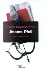 ISBN 9783935877312: Asams Pfeil: Kriminalroman (Verlag der Criminale)