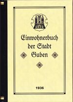 Einwohnerbuch der Stadt Guben 1936 - Reprint des Originals