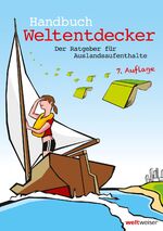 ISBN 9783935897303: Handbuch Weltentdecker. Der Ratgeber für Auslandsaufenthalte – Mit übersichtlichen Service-Tabellen für Au-Pair, Freiwilligendienste, Gastfamilie werden, Homestay, Jobs & Arbeitspraxis, Jugendbegegnungen & Workcamps, Praktika, Schüleraustausch, Sprachreis