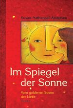 ISBN 9783935937825: Im Spiegel der Sonne: Vom goldenen Strom der Liebe (Roman)