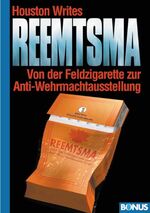 ISBN 9783935962001: Reemtsma - Von der Feldzigarette zur Anti-Wehrmachtausstellung