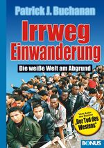 Irrweg Einwanderung – Die weiße Welt am Abgrund