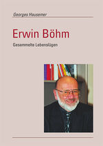 ISBN 9783935964494: Erwin Böhm - Gesammelte Lebenslügen