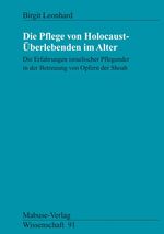 ISBN 9783935964968: Die Pflege von Holocaust-Überlebenden im Alter – Eine qualitative Untersuchung zu den Erfahrungen israelischer Pflegender