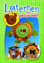 ISBN 9783935997430: Laternen fürs ganze Jahr Broschüre – 1. Januar 2003von Maja Rabe (Autor), Daria Broda (Illustrator), Peter Wirtz (Illustrator)