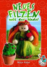 ISBN 9783935997836: Neues Filzen mit der Nadel Rabe, Maja; Broda, Daria und Wirtz, Peter