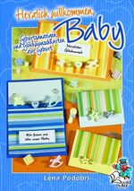 ISBN 9783935997942: Herzlich willkommen Baby. Geburtsanzeigen und Glückwunschkarten zur Geburt