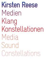 ISBN 9783936000863: Medien, Klang, Konstellationen - Media, Sound, Constellations