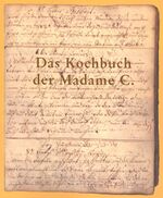 ISBN 9783936017113: Das Kochbuch der Madame C. - Nordfriesisches Kochbuch von Madame Catharina Paysen. Diedersbüll 1770