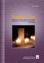 ISBN 9783936057331: Fremder Tod. Bestattungen muslimischer, jüdischer, buddhistischer, hinduistischer und yezidischer Bestattungsrituale in Deutschland.