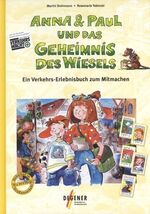 ISBN 9783936071122: Anna & Paul und das Geheimnis des Wiesels - Ein Verkehrs-Erlebnisbuch zum Mitmachen