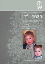 Influenza – Klinik, Virologie, Epidemiologie, Therapie und Prophylaxe