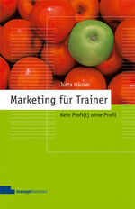 ISBN 9783936075632: Marketing für Trainer: Kein Profi(t) ohne Profil