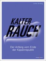 Kalter Rauch - Der Anfang vom Ende der Kippenrepublik