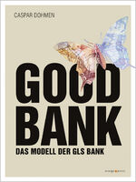 Good Bank – Das Modell der GLS Bank